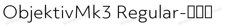 ObjektivMk3 Regular字体转换